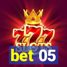 bet 05